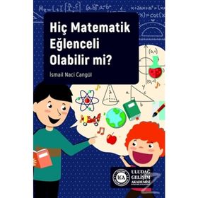Hiç Matematik Eğlenceli Olabilir mi? - İsmail Naci Cangül