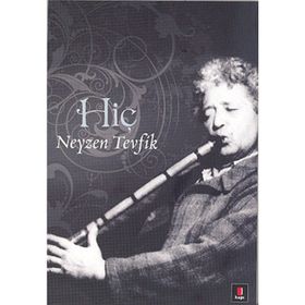 HİÇ - NEYZEN TEVFIK