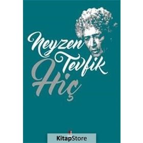 HİÇ - NEYZEN TEVFIK