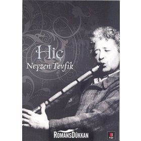 HİÇ - NEYZEN TEVFIK