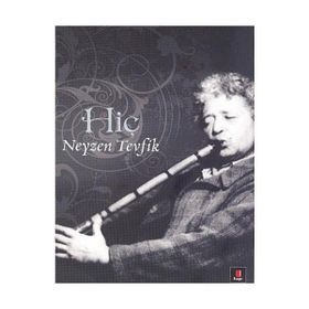 HİÇ - NEYZEN TEVFIK