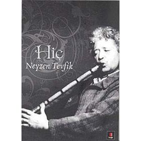 HİÇ - NEYZEN TEVFIK
