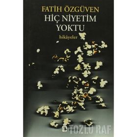 HİÇ NIYETIM YOKTU AVRUPA HIKÂYELERI - FATIH ÖZGÜVEN