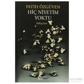 HİÇ NIYETIM YOKTU AVRUPA HIKÂYELERI - FATIH ÖZGÜVEN