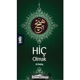 Hiç Olmak - Ali Bektaş