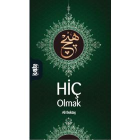 Hiç Olmak - Ali Bektaş