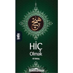 Hiç Olmak - Ali Bektaş