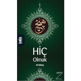 Hiç Olmak - Ali Bektaş