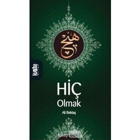 Hiç Olmak - Ali Bektaş