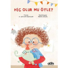 Hiç Olur Mu Öyle? - A. Ceylan Oğuzcan