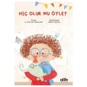 Hiç Olur Mu Öyle? - A. Ceylan Oğuzcan