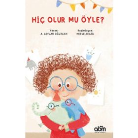 Hiç Olur Mu Öyle? - A. Ceylan Oğuzcan