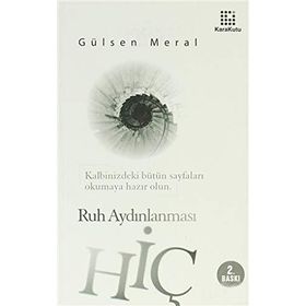 HİÇ : RUH AYDINLANMASI - GÜLSEN MERAL