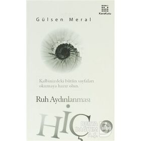HİÇ : RUH AYDINLANMASI - GÜLSEN MERAL