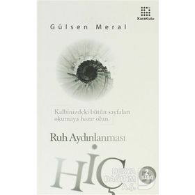 HİÇ : RUH AYDINLANMASI - GÜLSEN MERAL