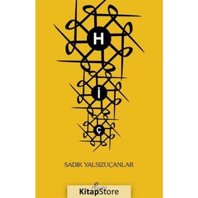 HİÇ - SADIK YALSIZUÇANLAR