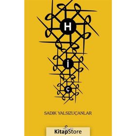 HİÇ - SADIK YALSIZUÇANLAR