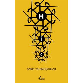 HİÇ - SADIK YALSIZUÇANLAR
