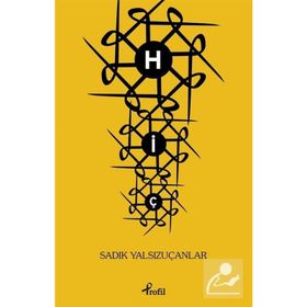 HİÇ - SADIK YALSIZUÇANLAR
