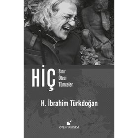 Hiç - Sınır Ötesi Tümceler - H. İbrahim Türkdoğan