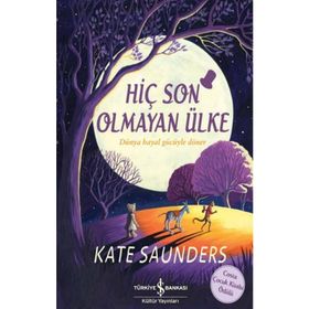 Hiç Son Olmayan Ülke - Kate Saunders