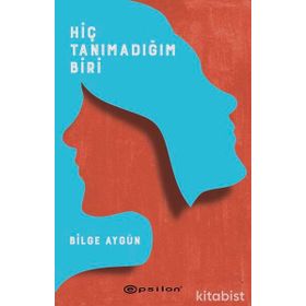 Hiç Tanımadığım Biri-Bilge Aygün