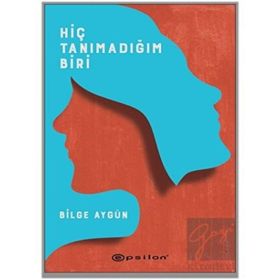 Hiç Tanımadığım Biri - Epsilon Yayınevi