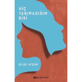 Hiç Tanımadığım Biri - Epsilon Yayınevi