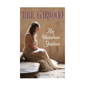 Hiç Umudum Yokken - Julie Garwood