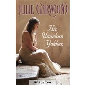 Hiç Umudum Yokken - Julie Garwood