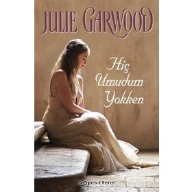 Hiç Umudum Yokken - Julie Garwood