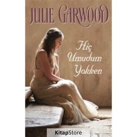 Hiç Umudum Yokken - Julie Garwood