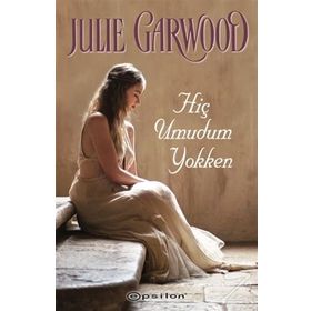 Hiç Umudum Yokken - Julie Garwood