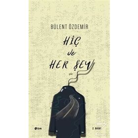 HİÇ VE HERŞEY - BERNA OLGAÇ