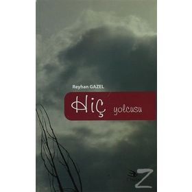 HIÇ YOLCUSU - REYHAN GAZEL