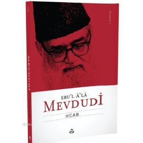 HICAB - EBUL ÂLÂ EL-MEVDÛDÎ