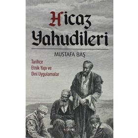 Hicaz Yahudileri - Mustafa Baş