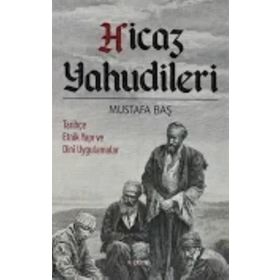 Hicaz Yahudileri - Mustafa Baş