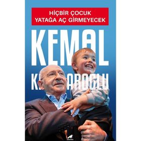 Hiçbir Çocuk Yatağa Aç Girmeyecek - Kemal Kılıçdaroğlu