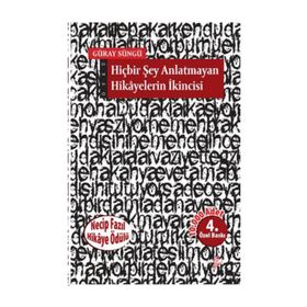 HİÇBİR ŞEY ANLATMAYAN HIKAYELERIN İKİNCİSİ - GÜRAY SÜNGÜ