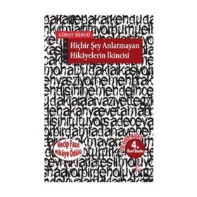 HİÇBİR ŞEY ANLATMAYAN HIKAYELERIN İKİNCİSİ - GÜRAY SÜNGÜ