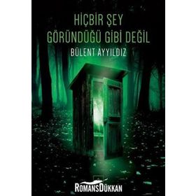 Hiçbir Şey Göründüğü Gibi Değil - Bülent Ayyıldız