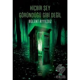 HİÇBİR ŞEY GÖRÜNDÜĞÜ GIBI DEĞİL - ŞULE KARAMÜFTÜOĞLU
