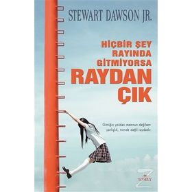 Hiçbir Şey Rayında Gitmiyorsa Raydan Çık - Stewart Dawson Jr