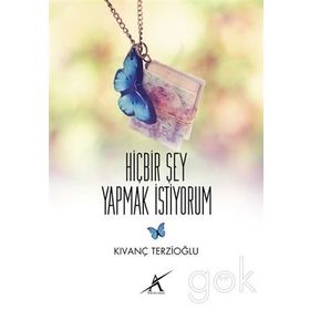 Hiçbir Şey Yapmak İstiyorum - Kıvanç Terzioğlu