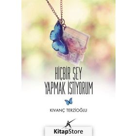 Hiçbir Şey Yapmak İstiyorum - Kıvanç Terzioğlu