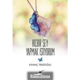 Hiçbir Şey Yapmak İstiyorum - Kıvanç Terzioğlu
