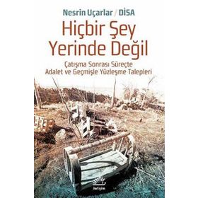 Hiçbir Şey Yerinde Değil - Nesrin Uçarlar