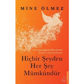 Hiçbir Şeyden Her Şey Mümkündür - Mine Ölmez