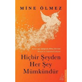 Hiçbir Şeyden Her Şey Mümkündür - Mine Ölmez